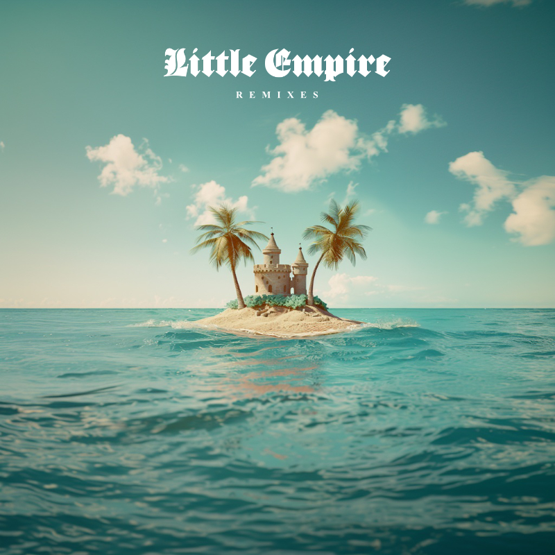 Little Empire - Remixes